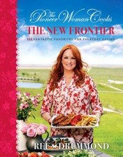 The Pioneer Woman Cooks: The New Frontier: 120 Fantastic Favorites for Ev - GOOD picture
