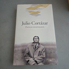 Julio Cortazar Papeles Inesperados Ineditos Cronopios Argentina 2009 Alfaguara picture