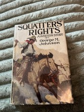 Squatters Rights by George M. Johnson 1929 1st edition Dust Jacket Hardcover picture