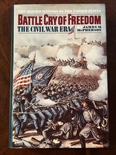 The Battle Cry of Freedom by James M. McPherson (1988, HC, First Ed/Early Print) picture