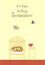 It's Time To Enjoy Retirement - Retirement Greeting Card - 5111 picture