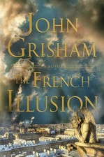 The French Illusion : A Novel by John Grisham 2026, Hardcover picture