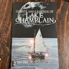 Ghosts and Legends of Lake Champlain - Thea Lewis, The History Press, Paperback picture