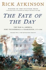 The Fate of the Day: The War for Amer..., Rick Atkinson picture