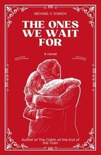 The Ones We Wait For by Michael V Ivanov: New picture