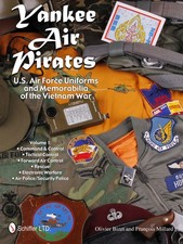 Yankee Air Pirates USAF Uniforms & Memorabilia of the Vietnam War Vol 1 Bizet picture
