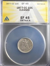 1877 CC ANACS EF45 Carson City Seated Liberty Dime Cleaned Details Beautiful picture