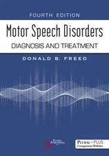 Motor Speech Disorders: Diagnosis and Treatment by Donald B. - 9781635506075 picture
