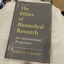 Ethics of Biomedical Research: An International Perspective, Baruch Brody picture