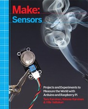 Make: Sensors: A Hands-On Primer for Monitoring the Real World with Arduino ... picture