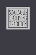 Singing the Living Tradition - Hardcover - VERY GOOD picture