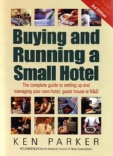 Buying and Running a Small Hotel : The Complete Guide to Setting picture