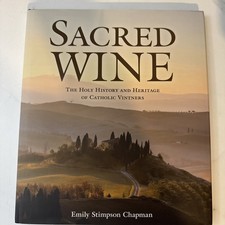 Sacred Wine : The Holy History and Heritage of Catholic Vintners by Emily... picture