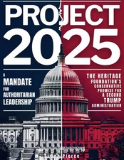 Project 2025 • A Mandate for Authoritarian Leadership: The Heritage Foundation’s picture