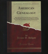 AMERICAN GENEALOGY-Jerome B. Holgate (1851)-PB 2018-Early Settlers North America picture