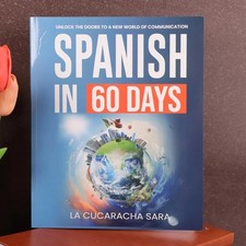 Spanish in 60 Days: The Language Learning Workbook to Help You Speak Just USA picture