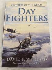 Day Fighters Hunters of the Reich by David Williams+ PAGES NEVER TURNED Spec Ed  picture