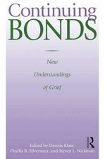 Continuing Bonds: New - Paperback, by Klass Dennis; Silverman - New picture