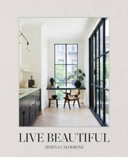 Live Beautiful - Hardcover By Calderone, Athena - GOOD picture