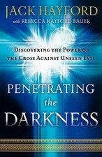 Penetrating the Darkness, Jack Hayford picture