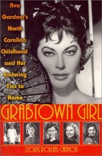 Grabtown Girl: Ava Gardner's North Carolina Childhood and Her Enduring Ties ... picture
