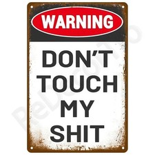 Vintage Don't Touch Warning Metal Tin Sign Wall Art Man Cave Garage Home Office picture