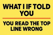 What I If Told You Read Top Line Wrong Funny Sign Aluminum picture