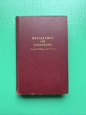 Metallurgy for Engineers: Casting, Welding & Working (1954) By Wulff & Al. HC G picture