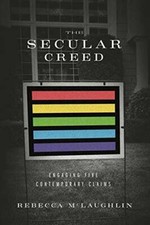 The Secular Creed: Engaging Five Contemporary Claims - Paperback - VERY GOOD picture