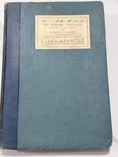 1924 My Eskimo Friends Nanook North Flaherty 1st Edition Arctic Illustrated picture