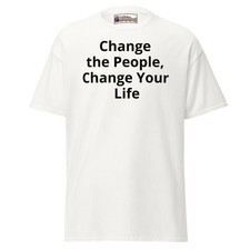 Change the People, Change Your Life Men & Womens Tee, Specialist, Expert, You picture