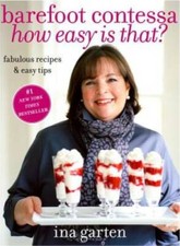 Barefoot Contessa, How Easy Is That?: Fabulous Recipes & Easy Tips - GOOD picture