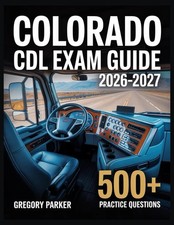 Colorado CDL Exam Guide 2026-2027 by Gregory Parker picture