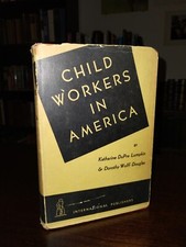 Child Workers In America By Katharine DuPre Lumpkin, Douglas DJ HC 1937 2nd ED. picture