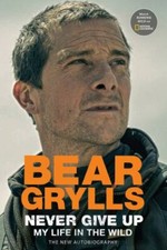 Never Give Up: My Life in the Wild by  picture
