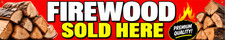 3ft x 8ft Firewood Sold Here  Vinyl Banner- New-Free Shipping 1 picture