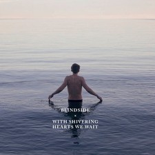 Blindside - With Shivering Hearts We Wait picture