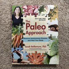 Paleo Approach : Reverse Autoimmune Disease and Heal Your Body by Sarah Ballant picture