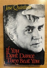 IF YOU DON'T DANCE THEY BEAT YOU By Jose Quintero 1974 HCDJ 1st Edition Stated picture