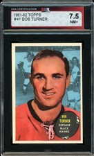 1961-62 TOPPS HOCKEY #41 BOB TURNER KSA 7.5 NM + CHICAGO BLACK HAWKS Card picture