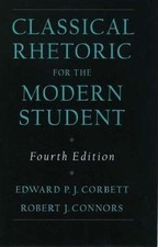 Classical Rhetoric for the Modern Student by Edward P. J. Corbett and Robert... picture