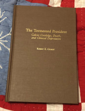 The Tormented President, Calvin Coolidge, Death, and Clinical Depression.  picture