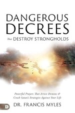 Dangerous Decrees that Destroy Strongholds: Powerful Prayers t... picture