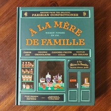 À la Mère de Famille: Recipes from Beloved Parisian Confectioner Julien Merceron picture