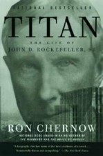 Titan: The Life of John D. Rockefeller, Sr. - Paperback By Chernow, Ron - GOOD picture