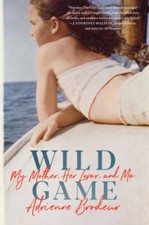 Wild Game: My Mother, Her Lover, and Me - Hardcover By Brodeur, Adrienne - GOOD picture