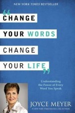 Change Your Words, Change Your Life: Understanding the Power of Ever - VERY GOOD picture