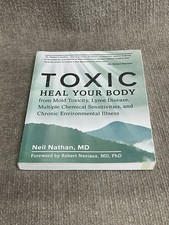 Toxic: Heal Your Body from Mold Toxicity, - Paperback, by Nathan Neil - Good picture