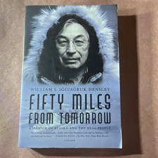 Picador Fifty Miles from Tomorrow by William L. Iggiagruk Hensley Memoir PB Ala… picture