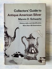 1975 Collectors Guide to Antique American Silver Marvin Schwartz 1st Edition HC picture